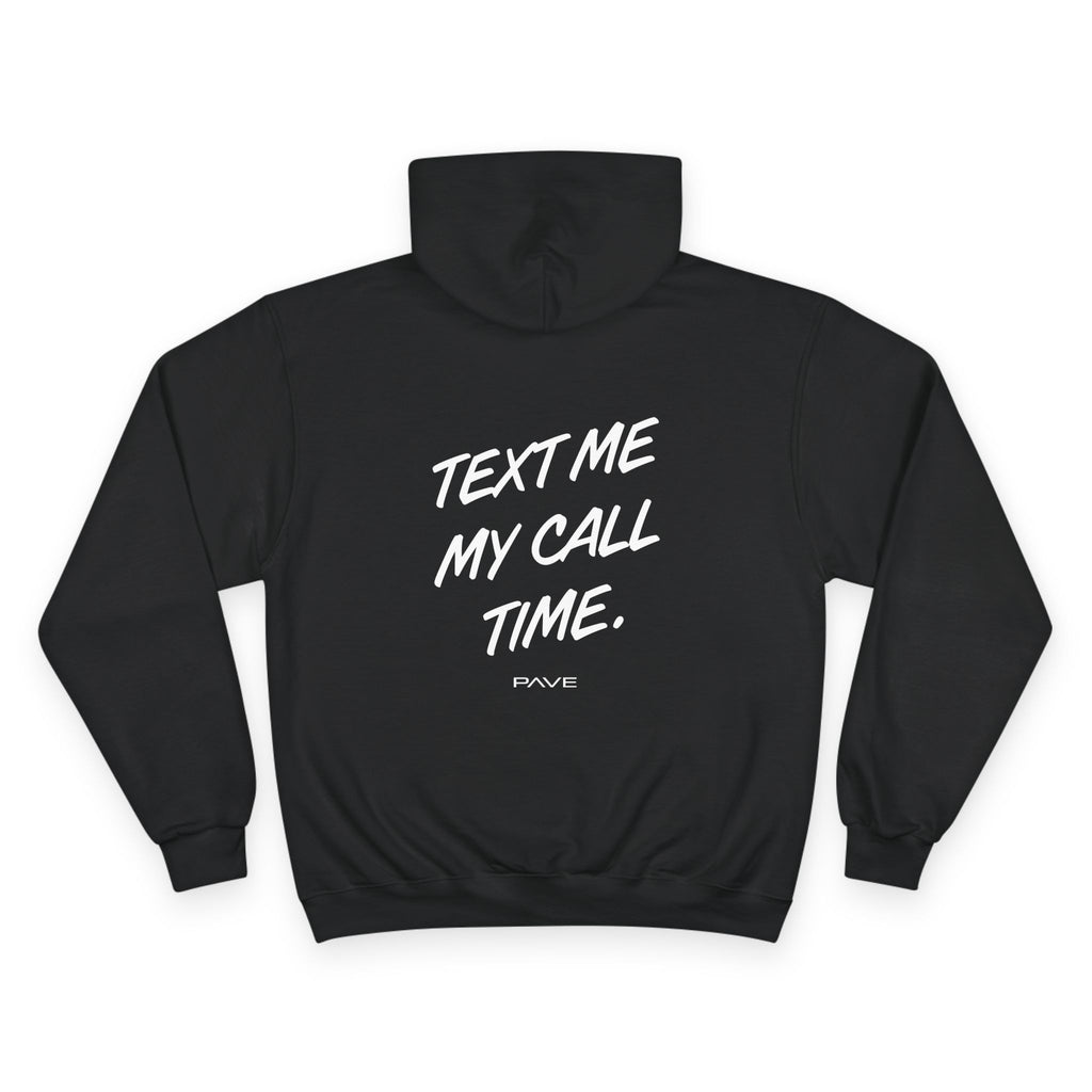 Adult Champion Hoodie — "Text Me My Call Time" Graphic Hoodie