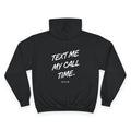Adult Champion Hoodie — "Text Me My Call Time" Graphic Hoodie