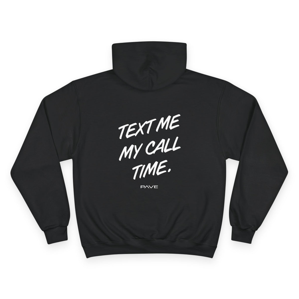 Adult Champion Hoodie — "Text Me My Call Time" Graphic Hoodie