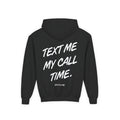Text Me My Call Time Hoodie (Mini's)